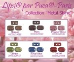 Lipsi par Puca collection Metal Shine